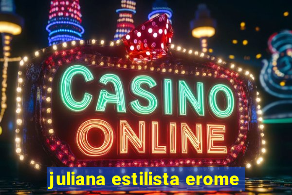 juliana estilista erome